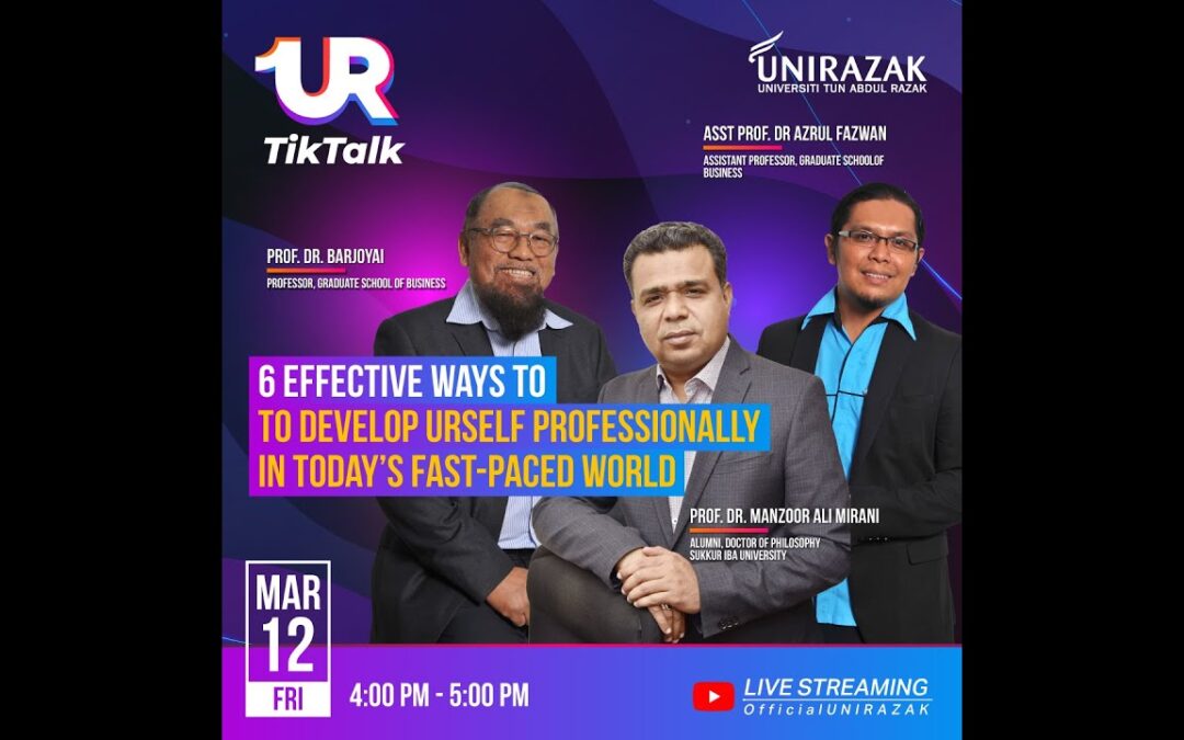 Episode 15: UR TikTalk with GSB : 6 Effective Ways to Develop URself Professionally in Today’s Fast-Paced World