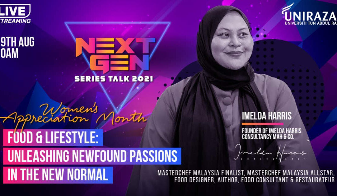 Next Gen Series 2 Topic: Food & Lifestyle: Unleashing Newfound Passions in the New Normal