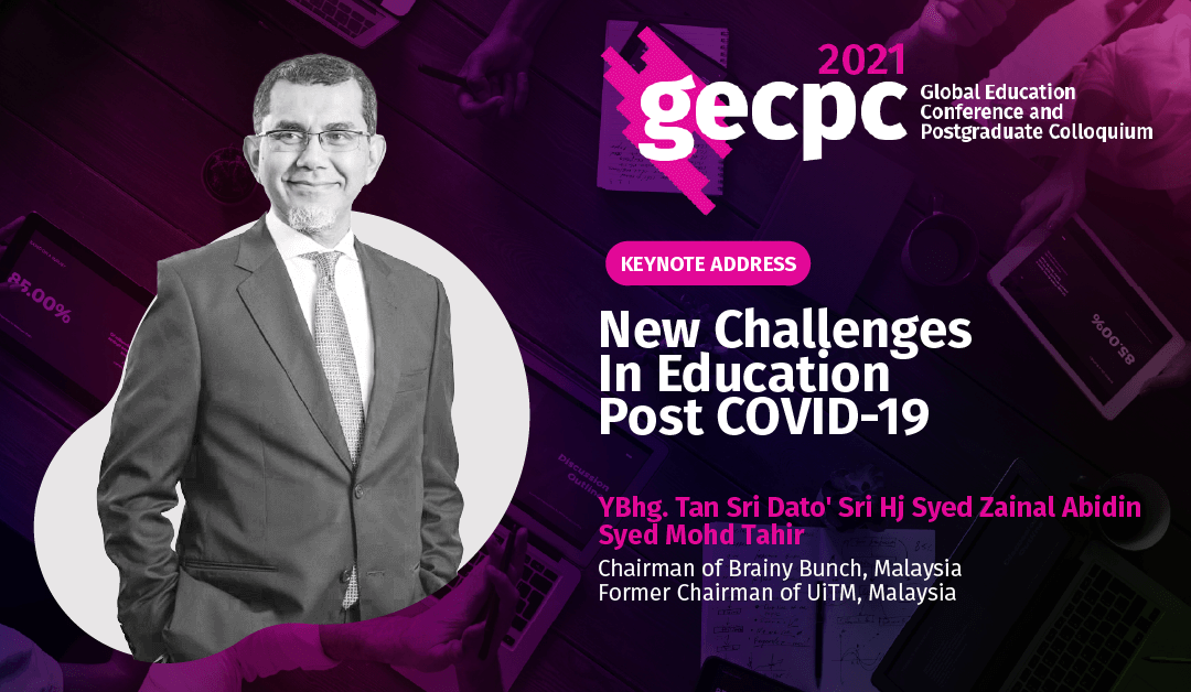 GECPC2021 – Keynote Address 1 – YBhg. Tan Sri Hj Syed Zainal Abidin Syed Tahir